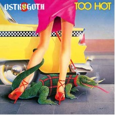 OSTROGOTH - Too Hot (2023) CD
